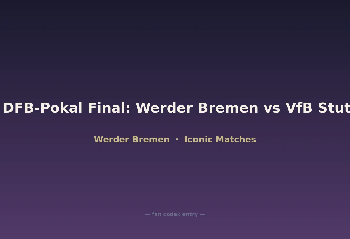 1988 DFB-Pokal Final: Werder Bremen vs VfB Stuttgart