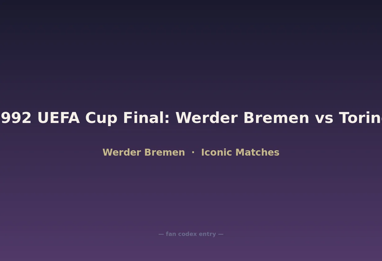 1992 UEFA Cup Final: Werder Bremen vs Torino