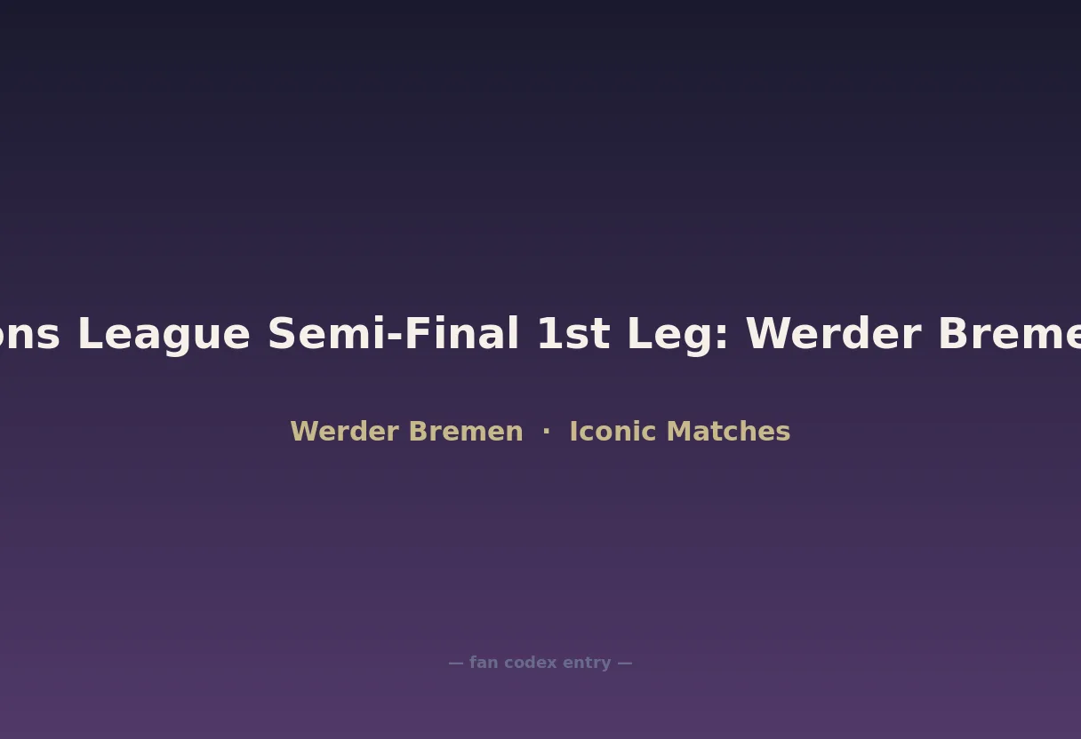 2004 Champions League Semi-Final 1st Leg: Werder Bremen vs FC Porto
