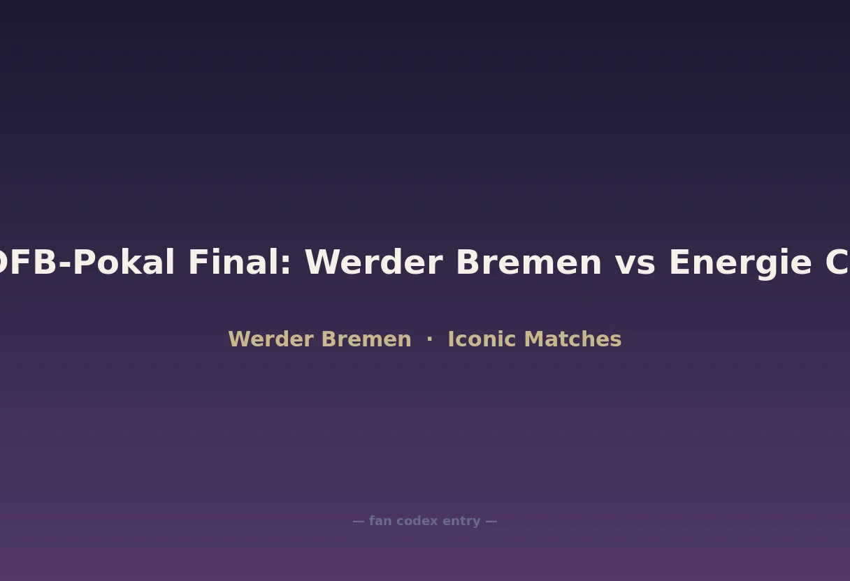 2004 DFB-Pokal Final: Werder Bremen vs Energie Cottbus